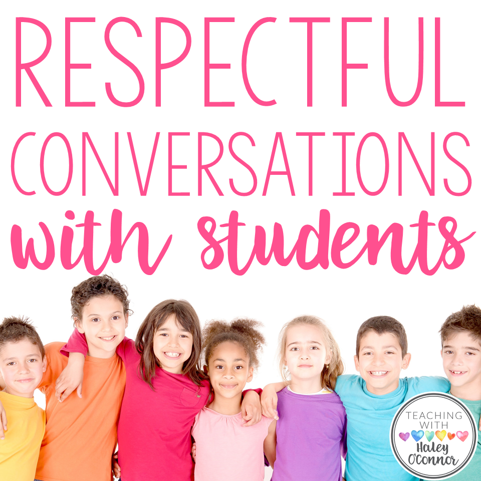 Respectful Conversations with Students 
