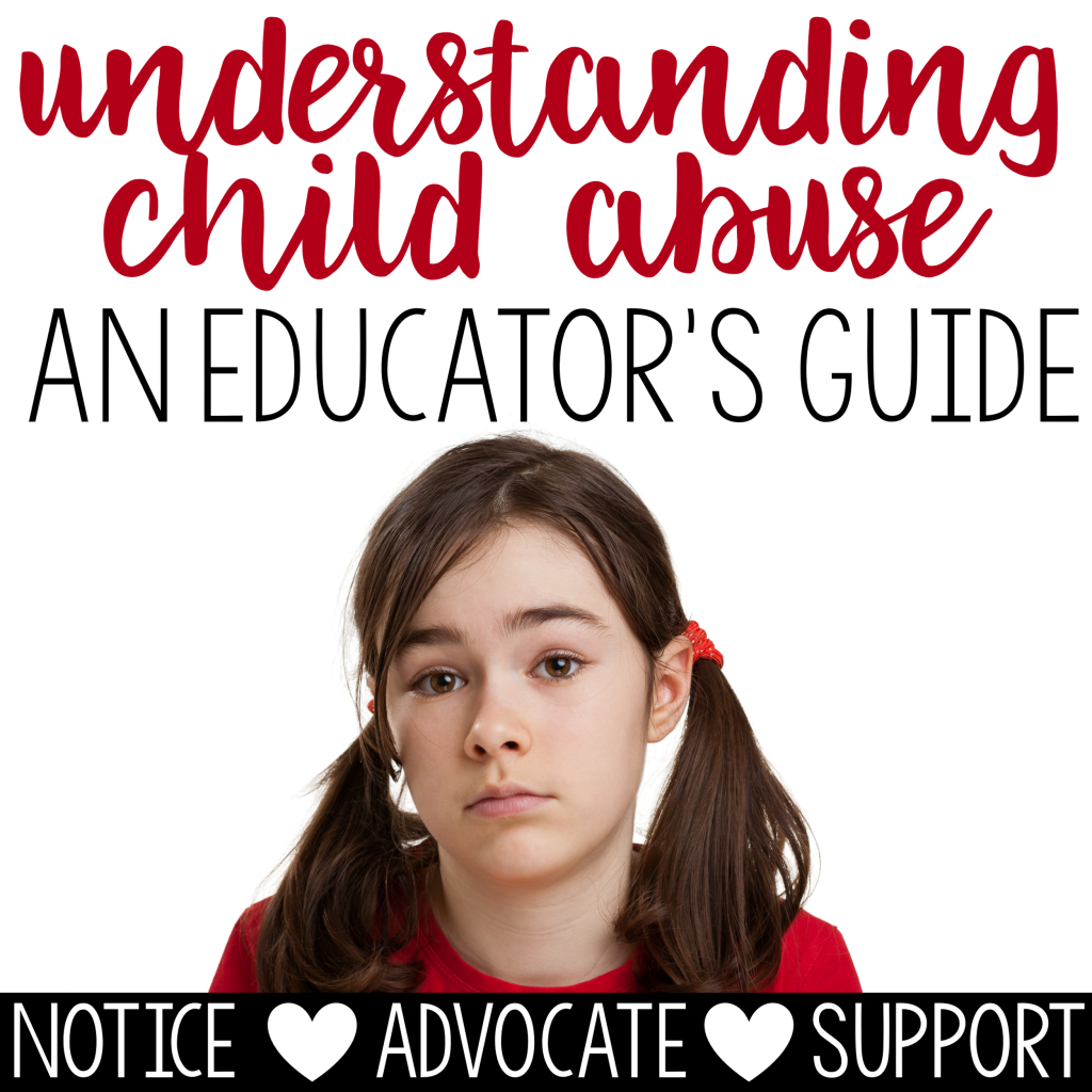 Understanding Child Abuse; informative blog post for teachers about child abuse