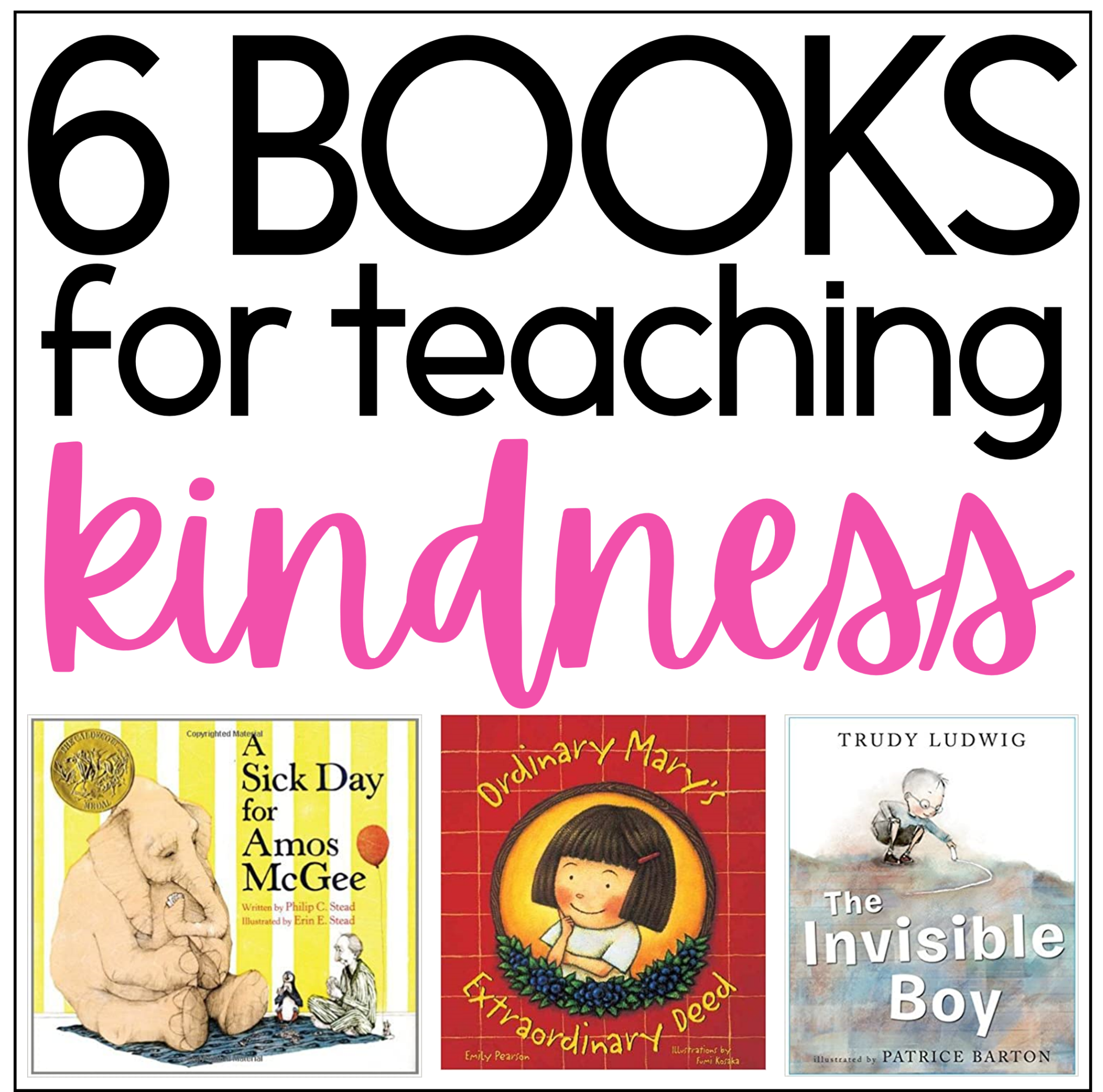 6 books about teachign kindness in the classroom.