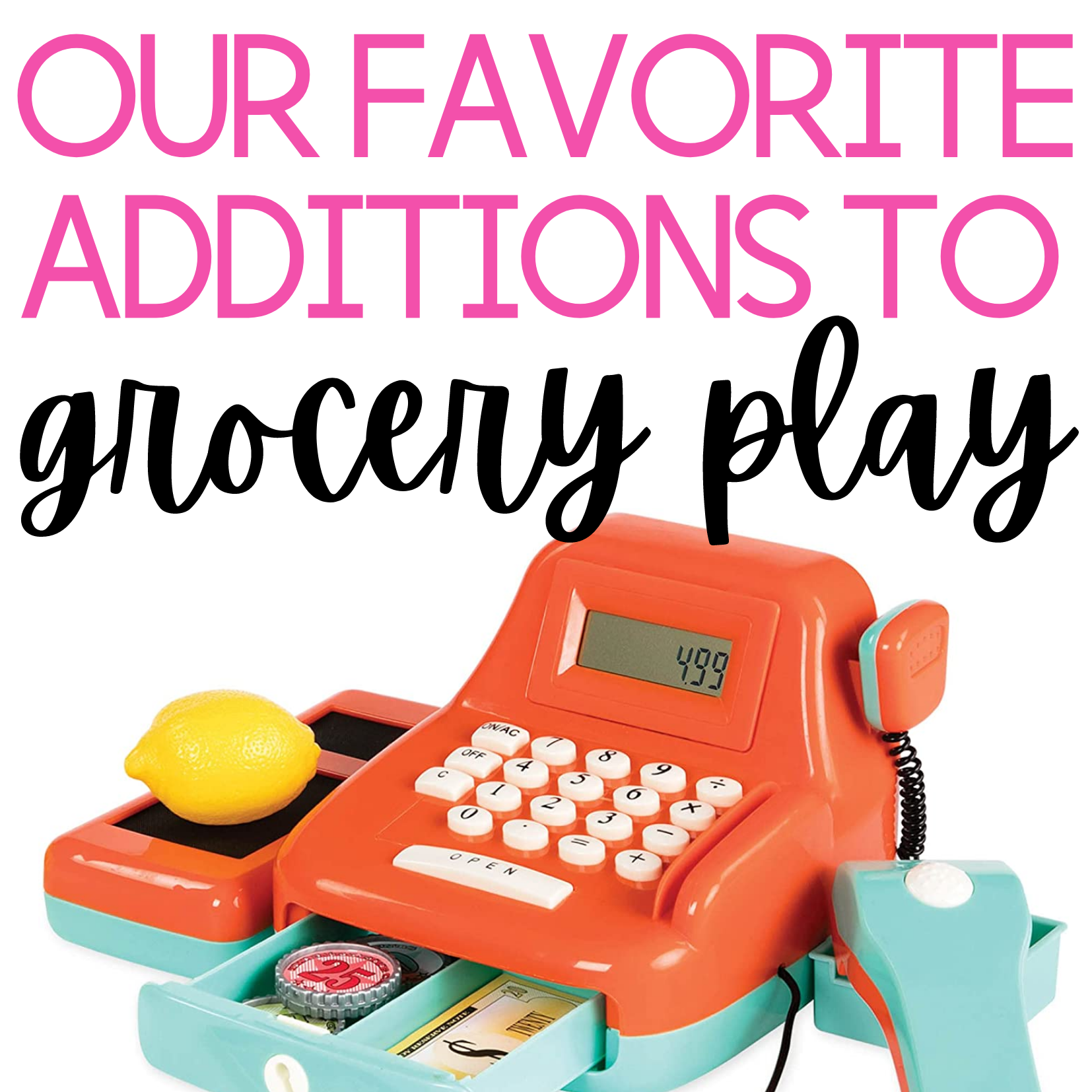 Our Favorite Additions to Grocery Store Dramatic Play